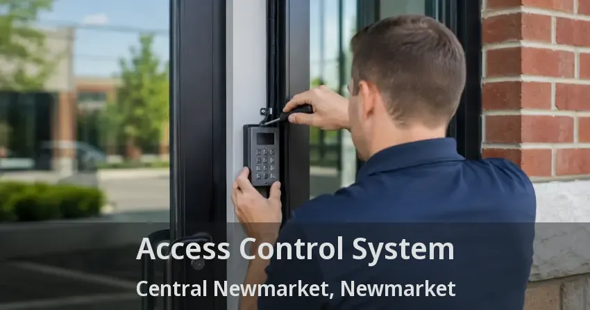 Access Control System Central Newmarket, Newmarket - ON