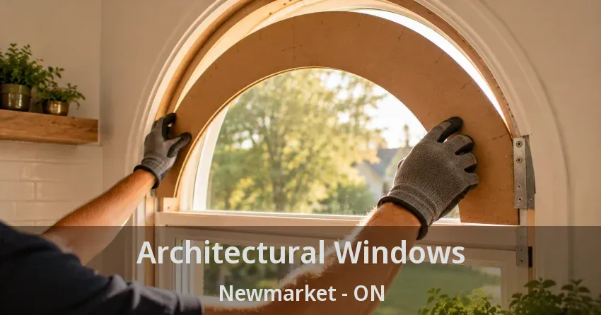 Architectural Windows Newmarket - ON