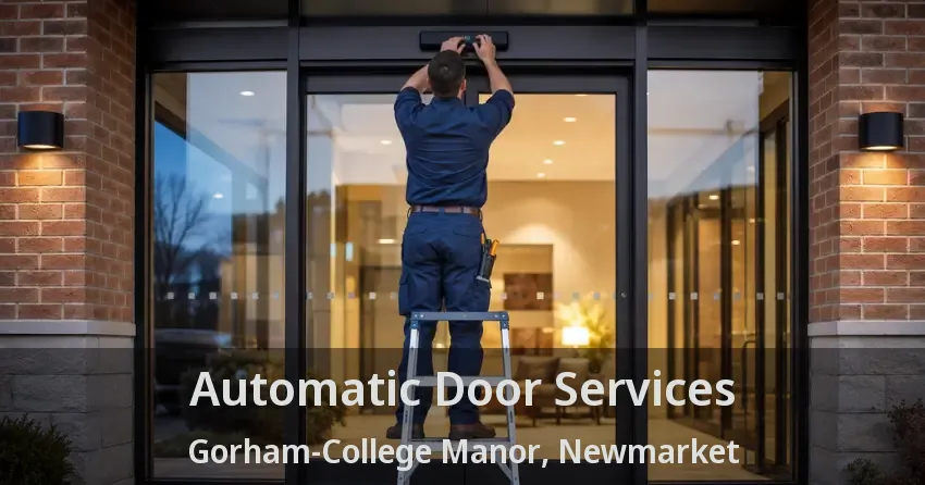 Automatic Door Services Gorham-College Manor, Newmarket - ON