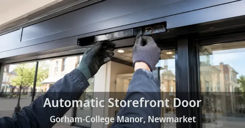 Automatic Storefront Door Gorham-College Manor, Newmarket - ON