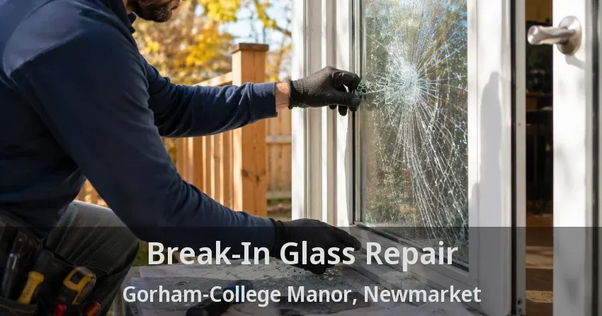 Break-In Glass Repair Gorham-College Manor, Newmarket - ON