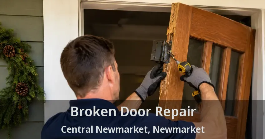 Broken Door Repair Central Newmarket, Newmarket - ON