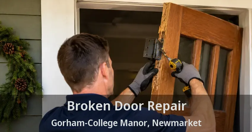 Broken Door Repair Gorham-College Manor, Newmarket - ON