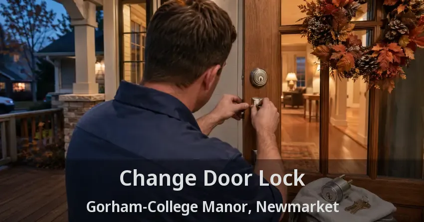 Change Door Lock Gorham-College Manor, Newmarket - ON
