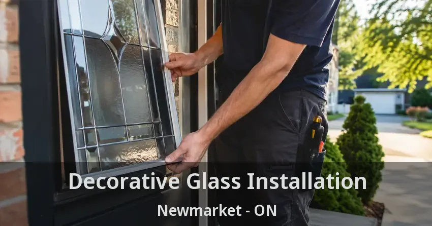 Decorative Glass Installation Newmarket - ON