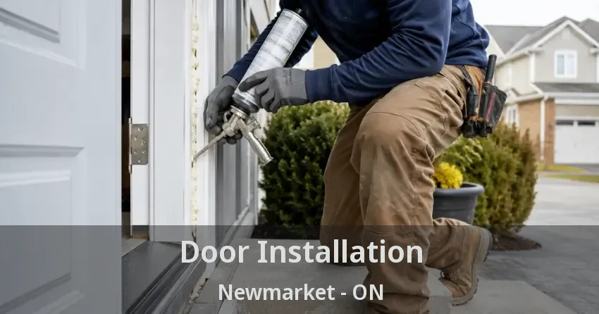 Door Installation Newmarket - ON