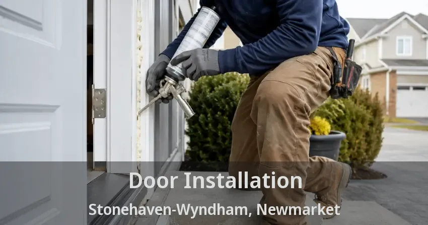 Door Installation Stonehaven-Wyndham, Newmarket - ON