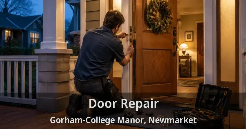 Door Repair Gorham-College Manor, Newmarket - ON