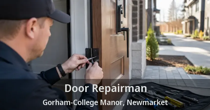 Door Repairman Gorham-College Manor, Newmarket - ON