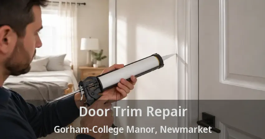 Door Trim Repair Gorham-College Manor, Newmarket - ON