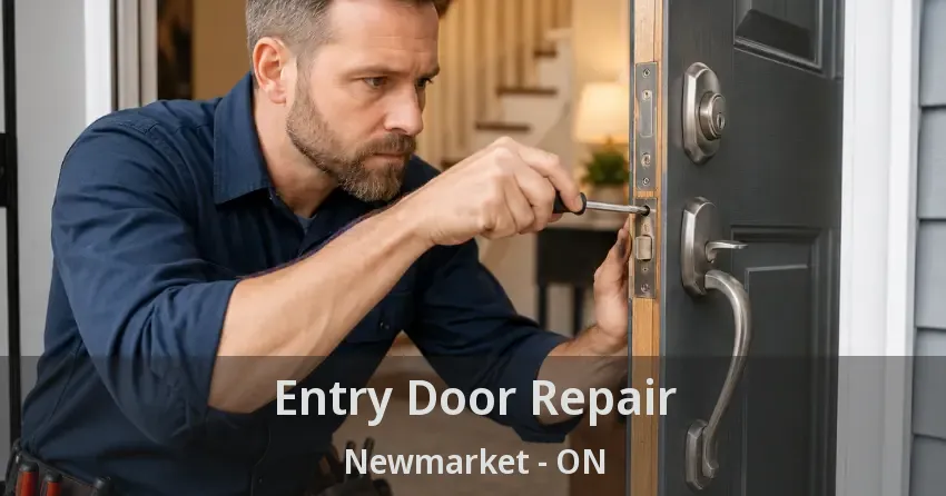 Entry Door Repair Newmarket - ON