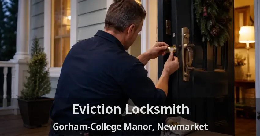 Eviction Locksmith Gorham-College Manor, Newmarket - ON
