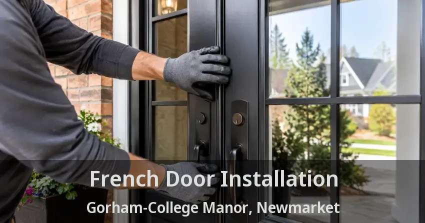 French Door Installation Gorham-College Manor, Newmarket - ON