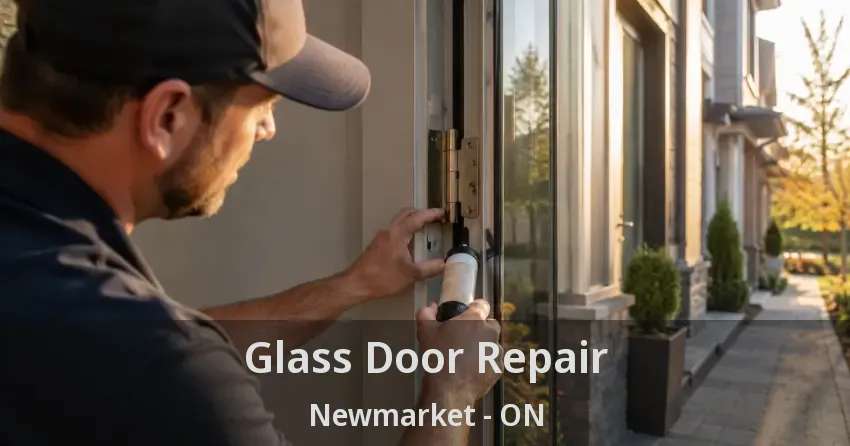 Glass Door Repair Newmarket - ON