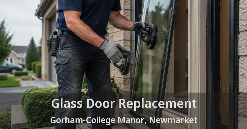 Glass Door Replacement Gorham-College Manor, Newmarket - ON