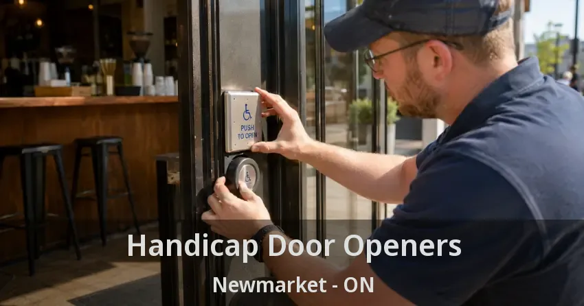 Handicap Door Openers Newmarket - ON