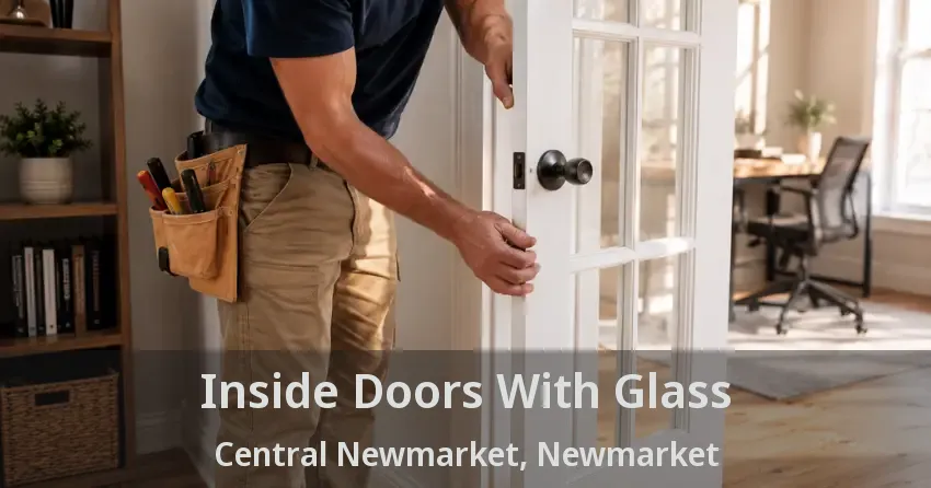 Inside Doors With Glass Central Newmarket, Newmarket - ON