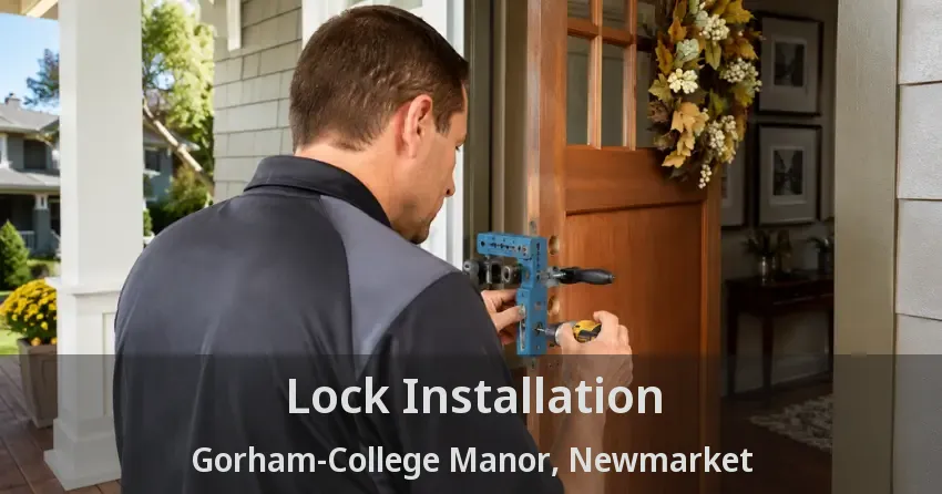 Lock Installation Gorham-College Manor, Newmarket - ON