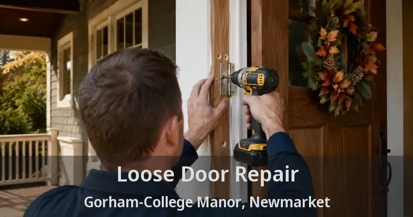 Loose Door Repair Gorham-College Manor, Newmarket - ON
