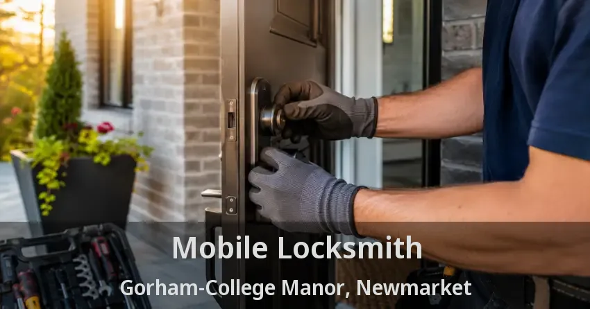 Mobile Locksmith Gorham-College Manor, Newmarket - ON