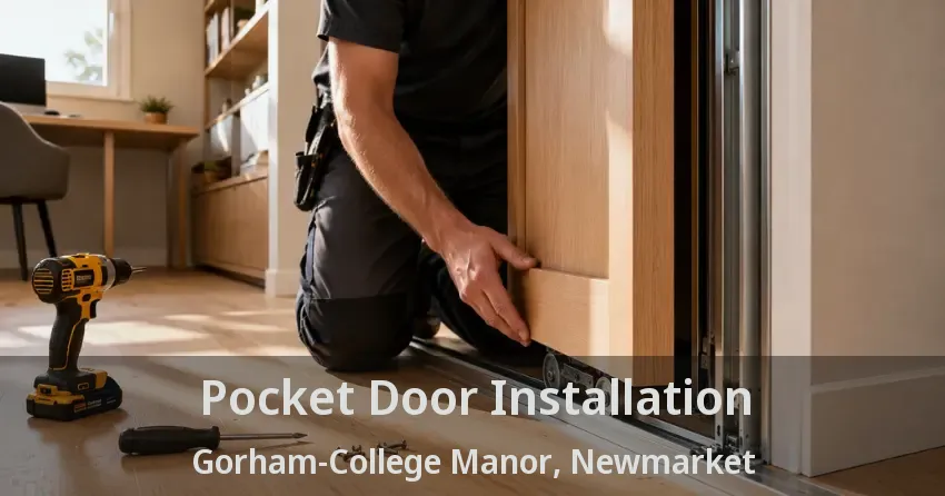 Pocket Door Installation Gorham-College Manor, Newmarket - ON