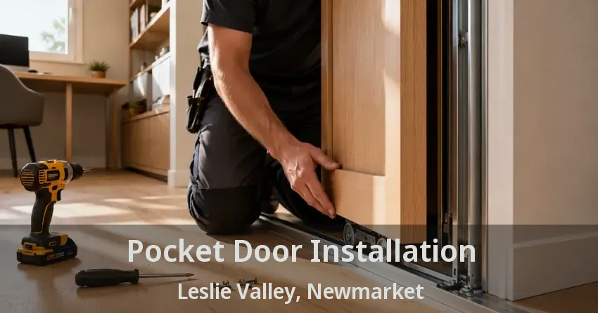 Pocket Door Installation Leslie Valley, Newmarket - ON