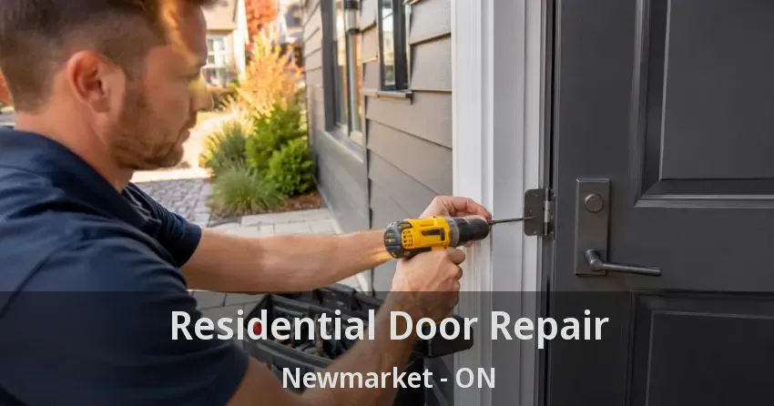 Residential Door Repair Newmarket - ON