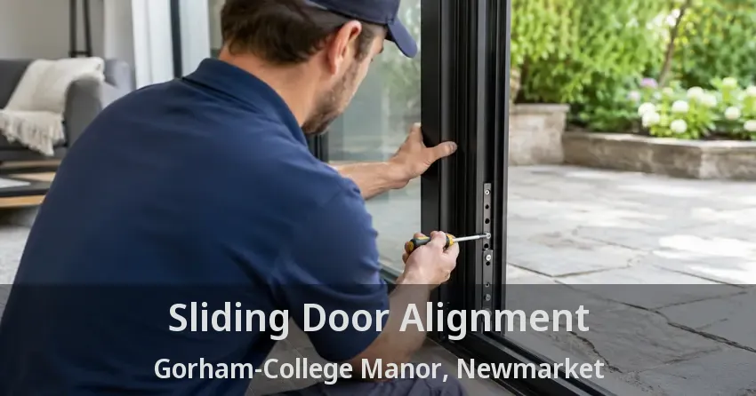 Sliding Door Alignment Gorham-College Manor, Newmarket - ON