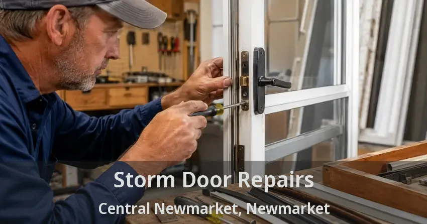 Storm Door Repairs Central Newmarket, Newmarket - ON